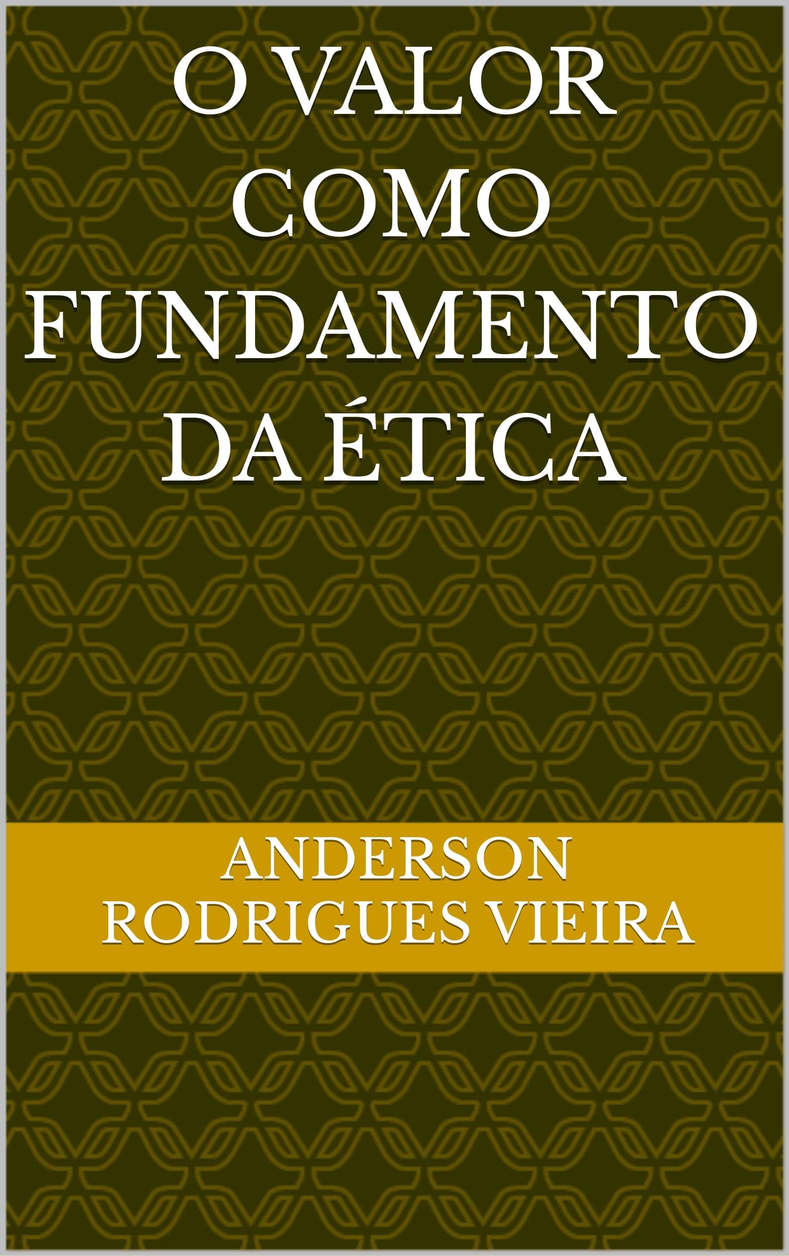 Capa do livro O Valor como Fundamento da Ética